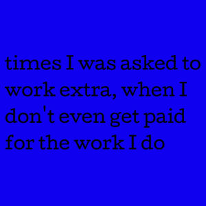 Work Extra? No Thanks! Design